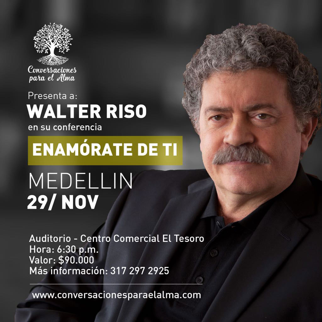 WALTER RISO CONFERENCIA ENAMÓRATE DE TI (MEDELLÍN)